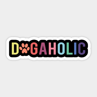 Dogaholic funny for dog owners Sticker